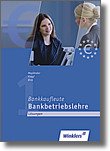 Bankkaufleute 1. Bankbetriebslehre - Lernfelder 2, 4, 5, 7, 10, 11. Lösungen, übereinstimmend ab 3. Auflage des Schülerbuches Books