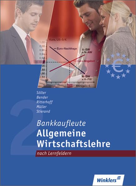 Bankkaufleute 2. Allgemeine Wirtschaftslehre nach Lernfeldern Business, Finance & Career