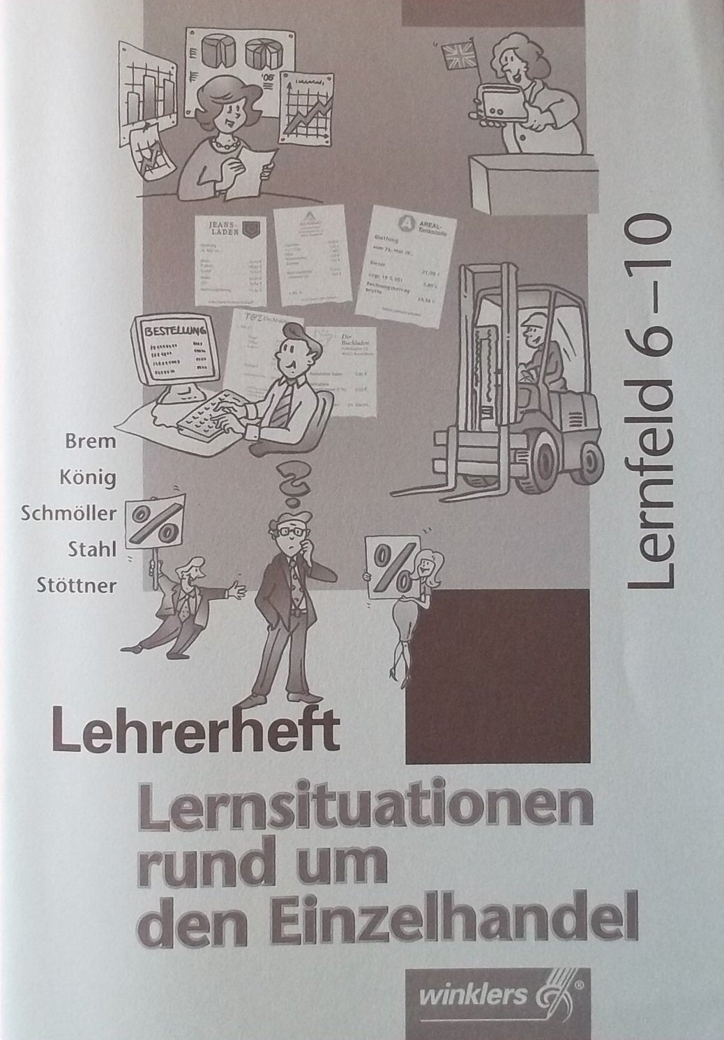 Lernsituationen rund um den Einzelhandel / Lernfeld 6-10: Lehrerheft zu Lernfeld 6-10 Study Guides