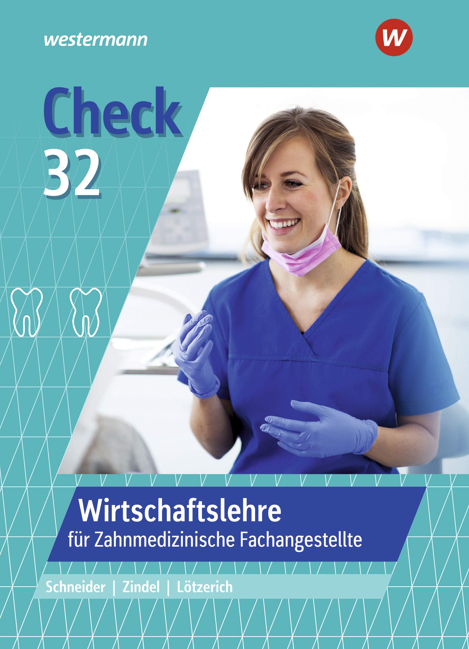 Check 32. Wirtschaftslehre für Zahnmedizinische Fachangestellte: Schülerband Study Guides