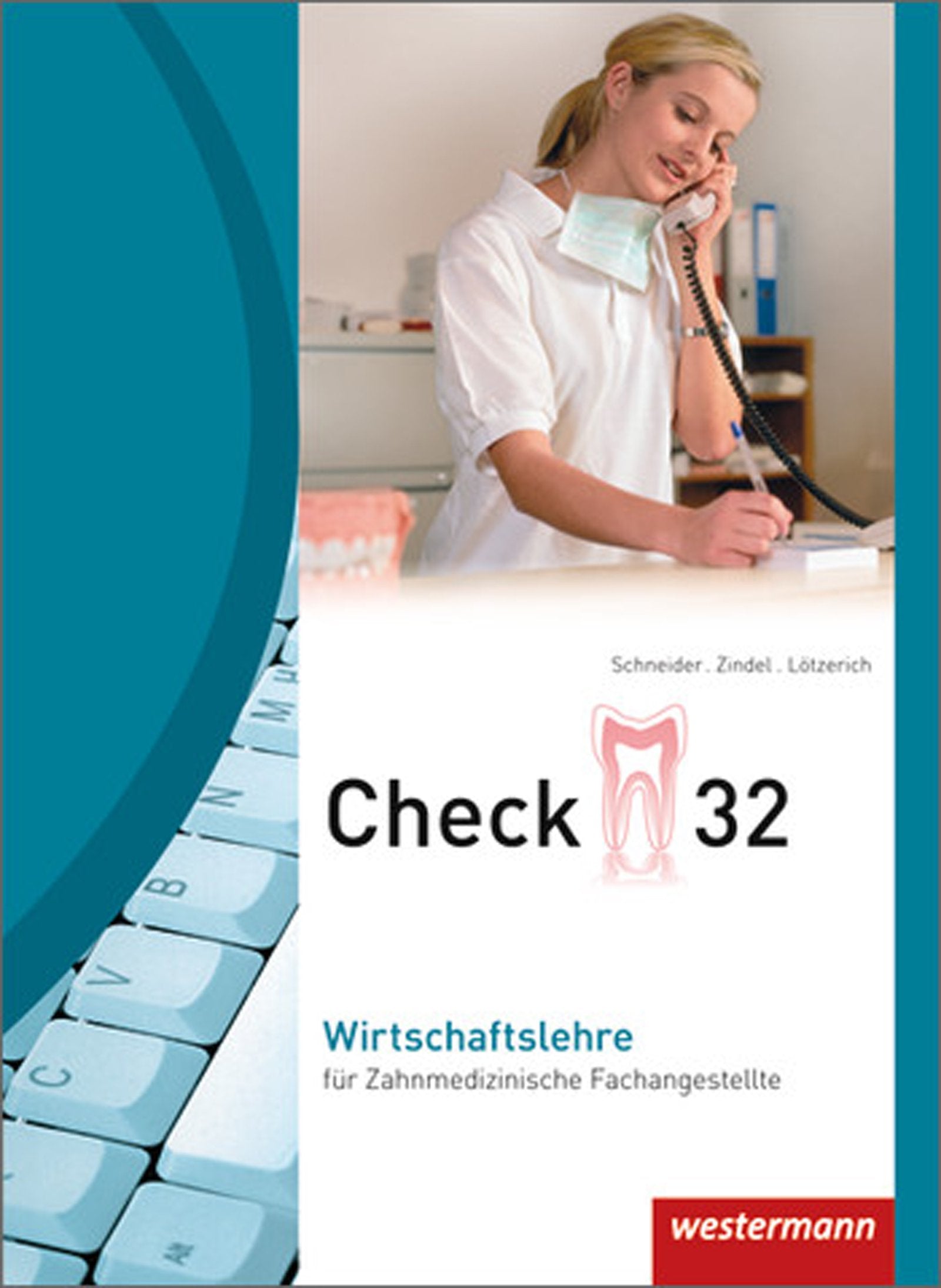 Check 32 Wirtschaftslehre für Zahnmedizinische Fachangestellte. Schülerband Study Guides