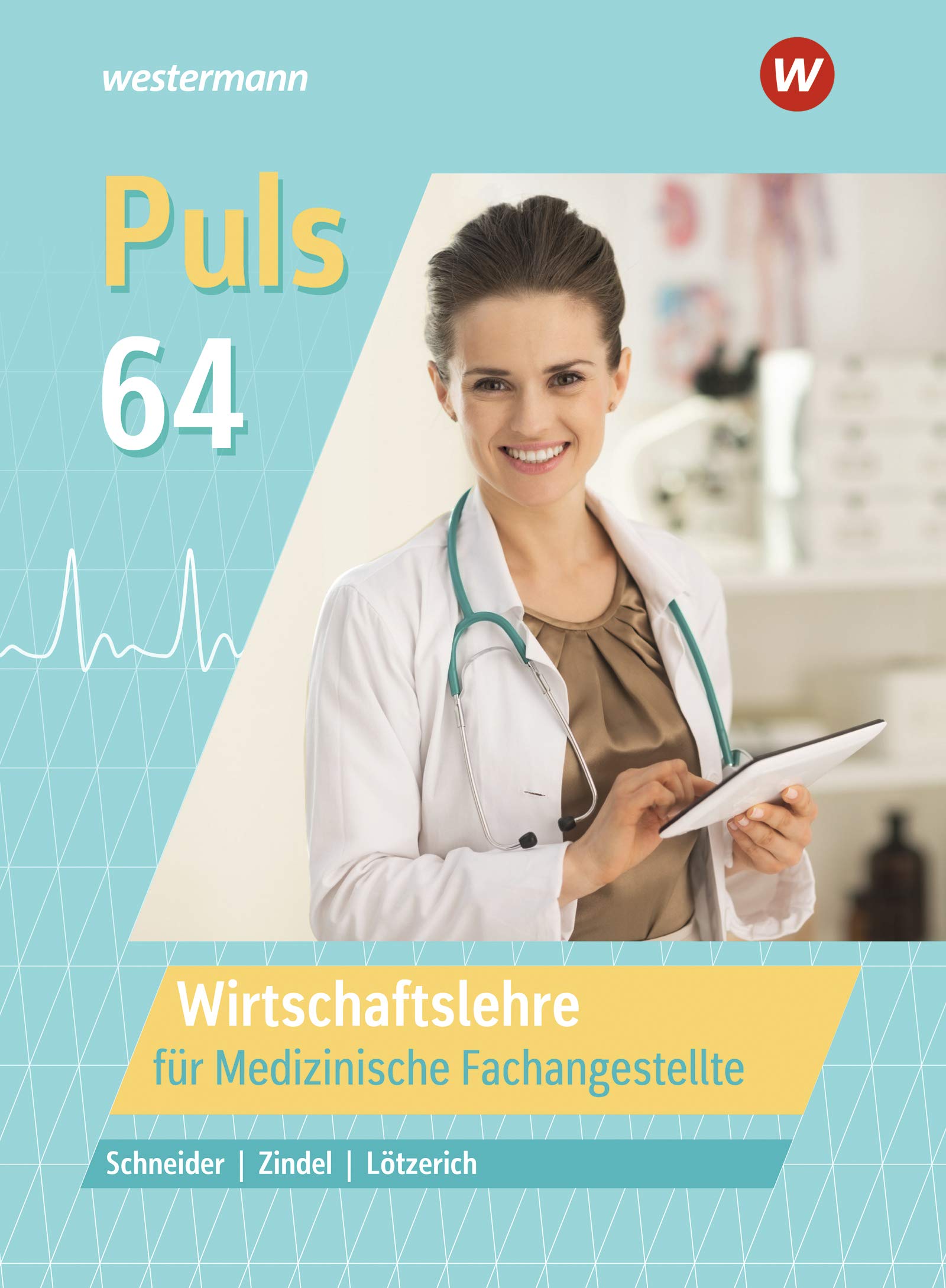 Puls 64: Wirtschaftslehre für Medizinische Fachangestellte Schülerband (Puls 64: für Medizinische Fachangestellte) Study Guides