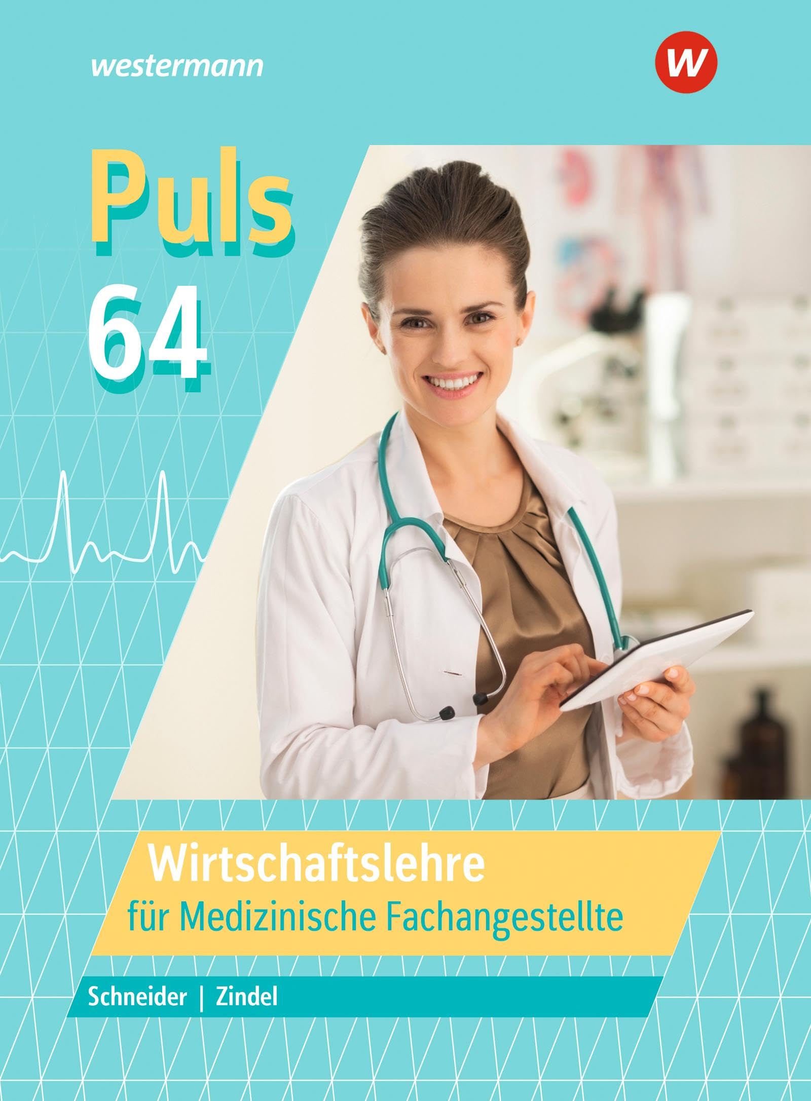Puls 64. Wirtschaftslehre für Medizinische Fachangestellte. Schulbuch Business, Finance & Career