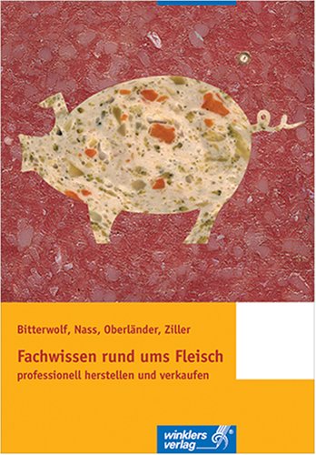 Fachwissen rund ums Fleisch - professionell herstellen und verkaufen Study Guides