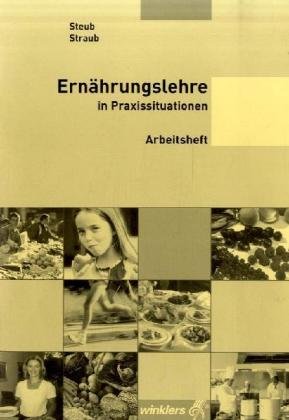 Ernährungslehre in Praxissituationen: Arbeitsheft Books