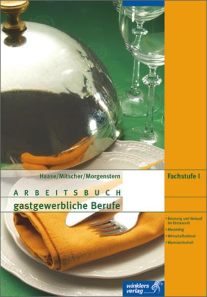 Arbeitsbuch für gastgewerbliche Berufe / Arbeitsbuch gastgewerbliche Berufe: Fachstufe I - Lernfelder des 2. Ausbildungsjahres: Schülerausgabe, 1. ... Lernfelder des 2. Ausbildungsjahres Business, Finance & Career