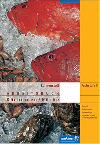 Arbeitsbuch für Köchinnen /Köche: Fachstufe II. Schülerausgabe book