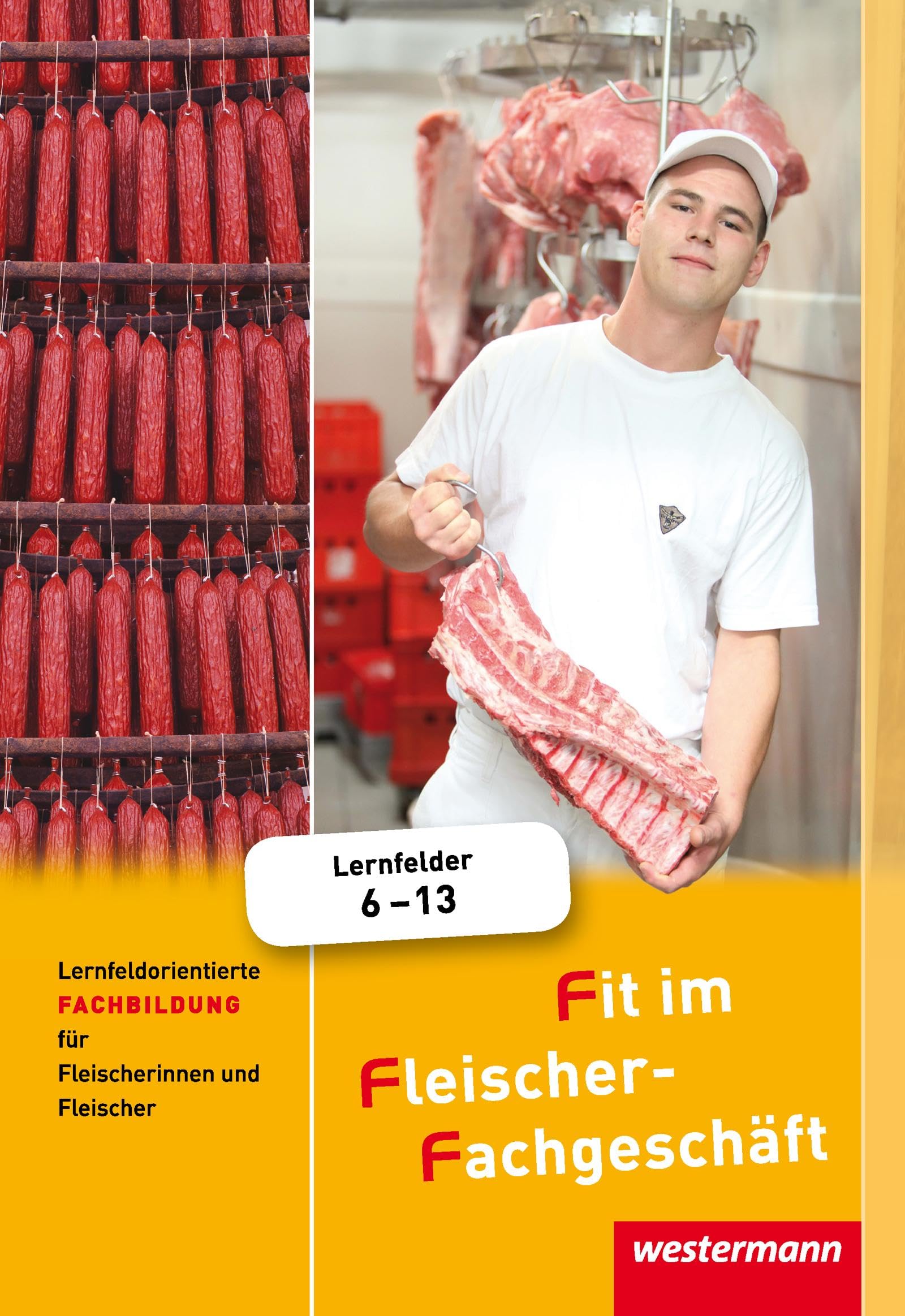 Fit im Fleischer-Fachgeschäft: Lernfeldorientierte Fachbildung für Fleischerinnen und Fleischer Schulbuch Study Guides