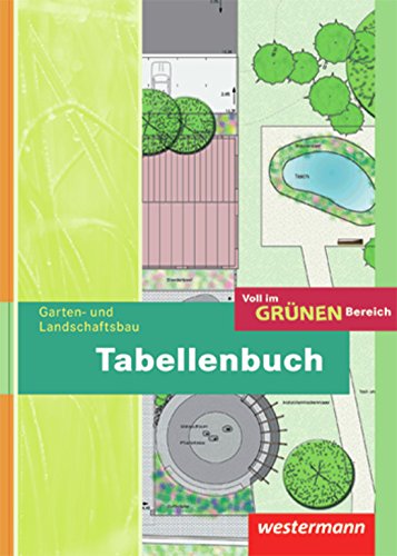 Voll im grünen Bereich: Tabellenbuch Garten- und Landschaftsbau: Schülerband, 1. Auflage, 2010 book