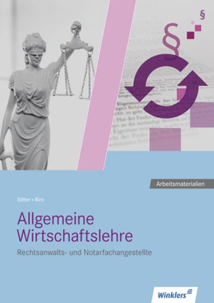 Rechtsanwalts- und Notarfachangestellte: Allgemeine Wirtschaftslehre: Arbeitsheft Study Guides