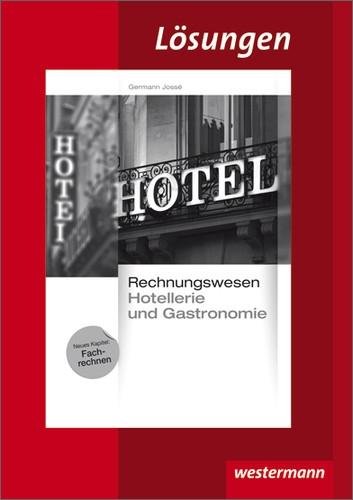Rechnungswesen für Hotellerie und Gastronomie, Lösungen Books