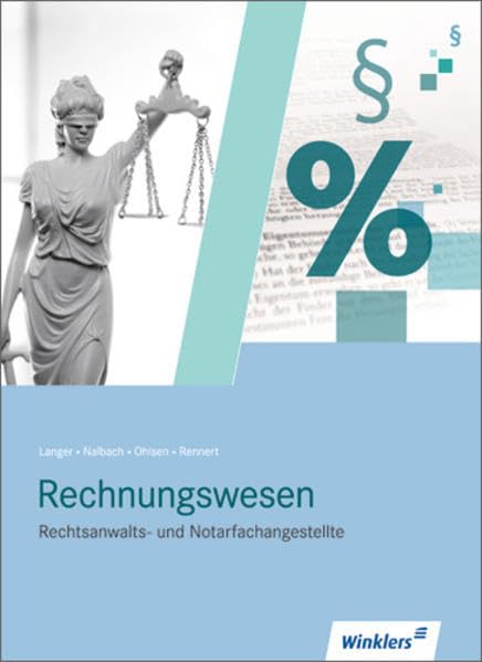 Rechnungswesen für Rechtsanwalts- und Notarfachangestellte / Rechtsanwalts- und Notarfachangestellte: Rechnungswesen: Schülerbuch, 8., neu bearbeitete Auflage, 2010 Business, Finance & Career Books