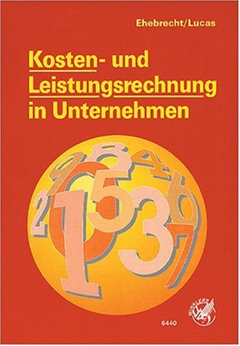 Kosten- und Leistungsrechnung in Unternehmen Business, Finance & Career