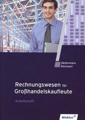 Rechnungswesen für Großhandelskaufleute. Arbeitsheft Study Guides