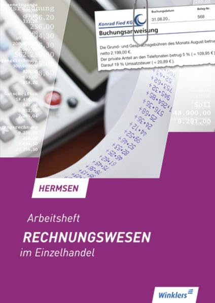 Rechnungswesen im Einzelhandel: Arbeitsheft, übereinstimmend ab 9. Auflage des Schülerbuches Business, Finance & Career