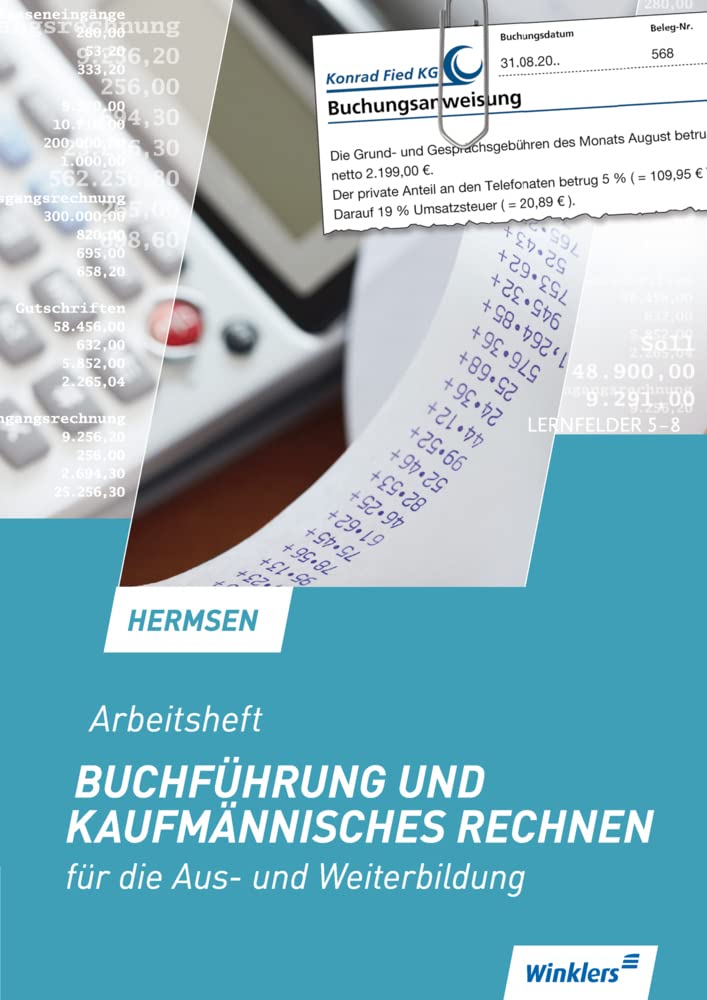 Buchführung und kaufmännisches Rechnen für die Aus- und Weiterbildung. Arbeitsheft Business, Finance & Career
