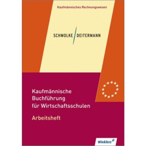 Kaufmännische Buchführung für Wirtschaftsschulen: Einführung in die Finanzbuchhaltung: Arbeitsheft, übereinstimmend ab 46. Auflage des Schülerbuches Business, Finance & Career