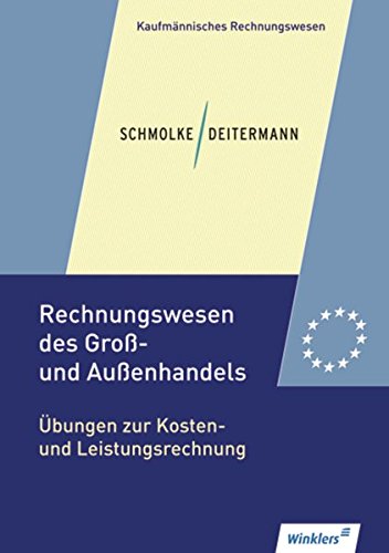 Rechnungswesen des Groß- und Außenhandels: Übungen zur Kosten- und Leistungsrechnung: Übungsheft Business, Finance & Career