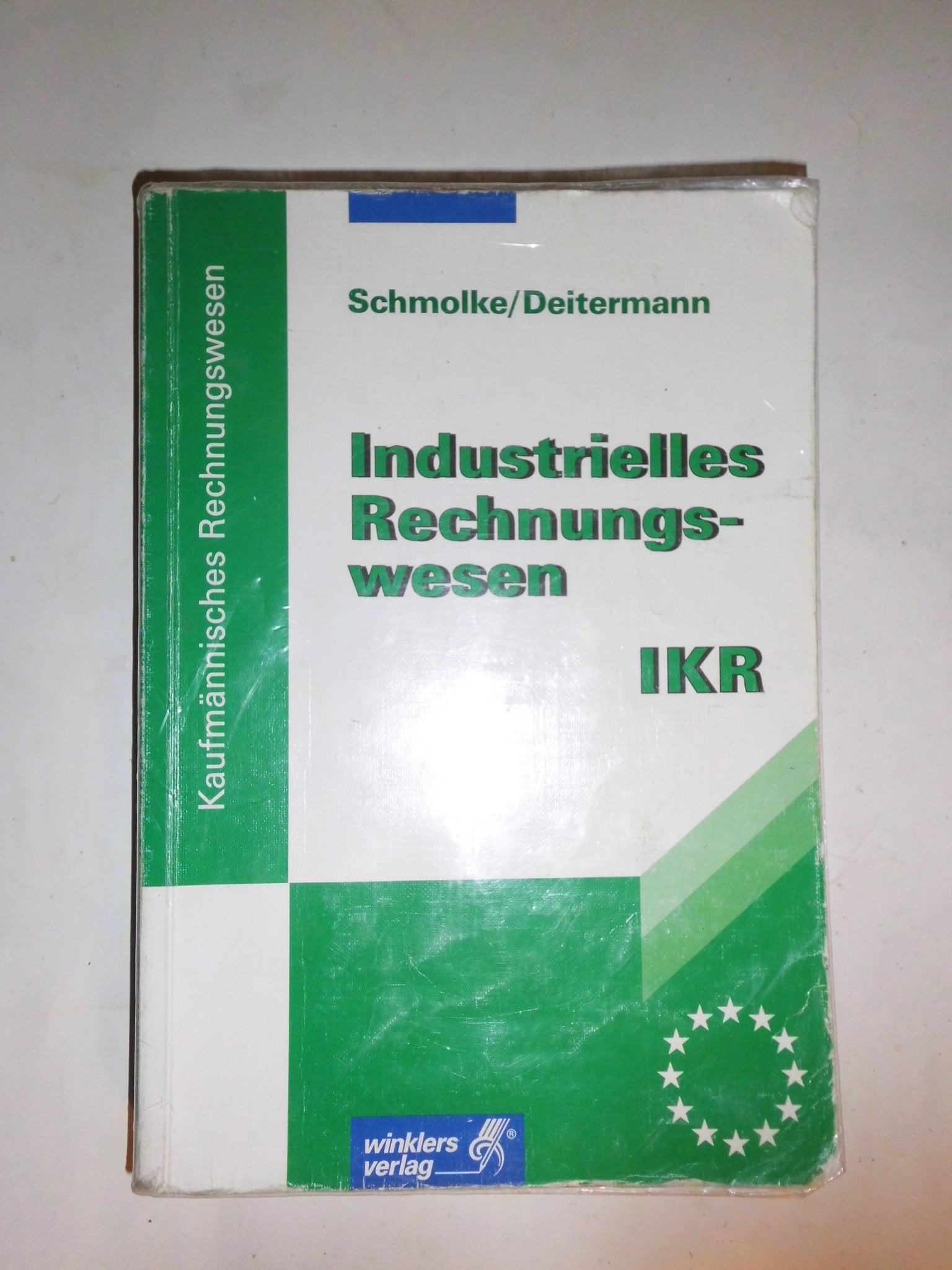 Industrielles Rechnungswesen - IKR: Schülerbuch, 41., überarbeitete Auflage, 2012 Business, Finance & Career