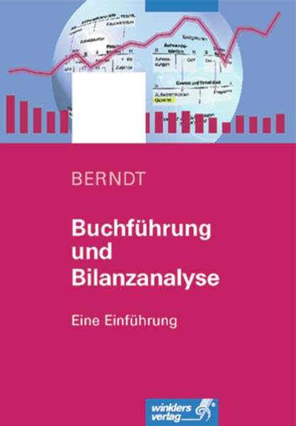 Buchführung und Bilanzanalyse: Schülerband: Eine Einführung Business, Finance & Career
