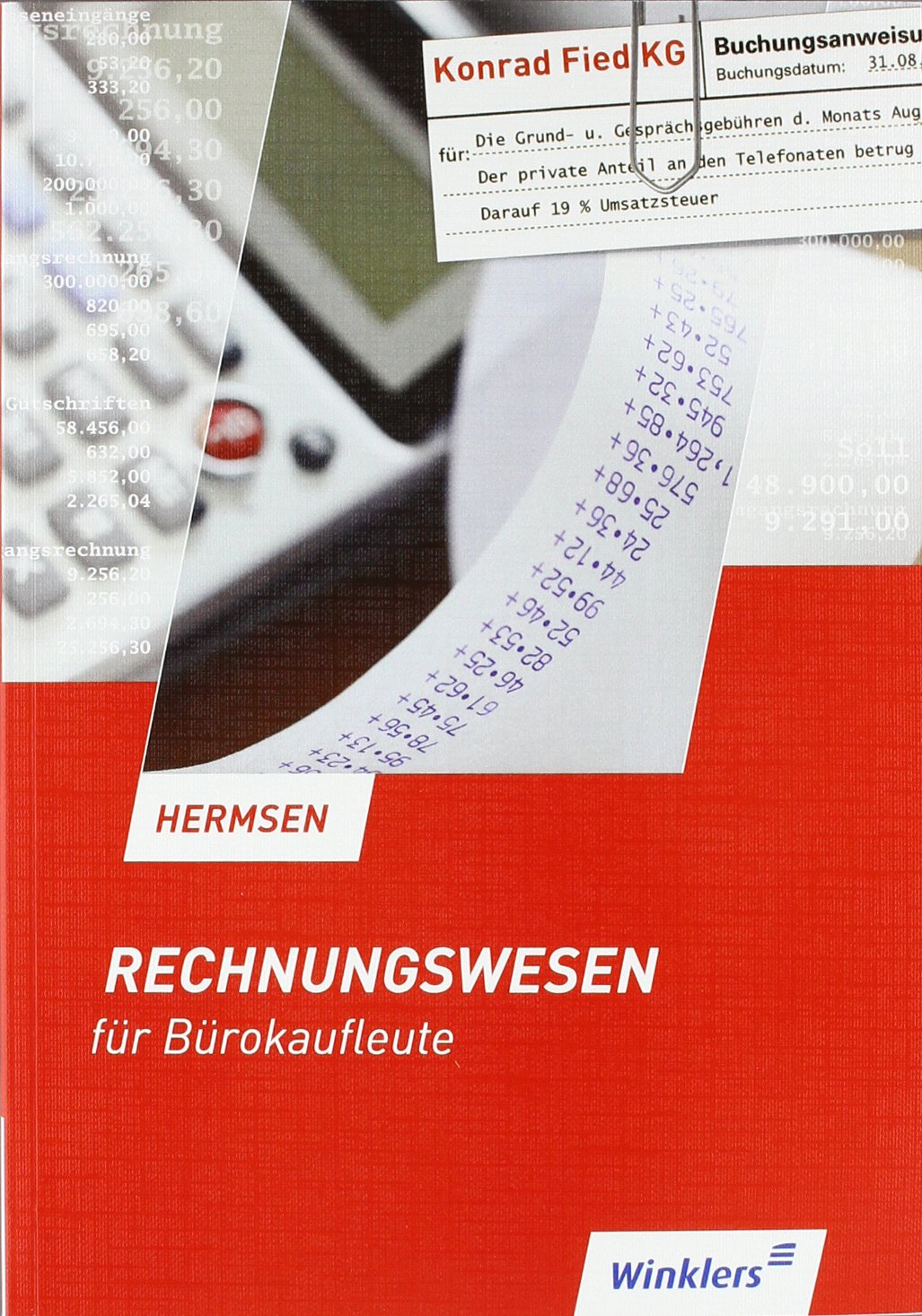 Rechnungswesen für Bürokaufleute: Schülerbuch, 16., überarbeitete Auflage, 2011 Business, Finance & Career