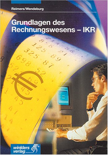Grundlagen des Rechnungswesens - IKR Business, Finance & Career