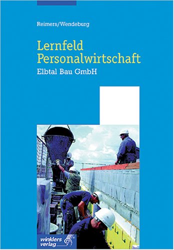 Lernfeld Personalwirtschaft - Elbtal Bau GmbH Business, Finance & Career