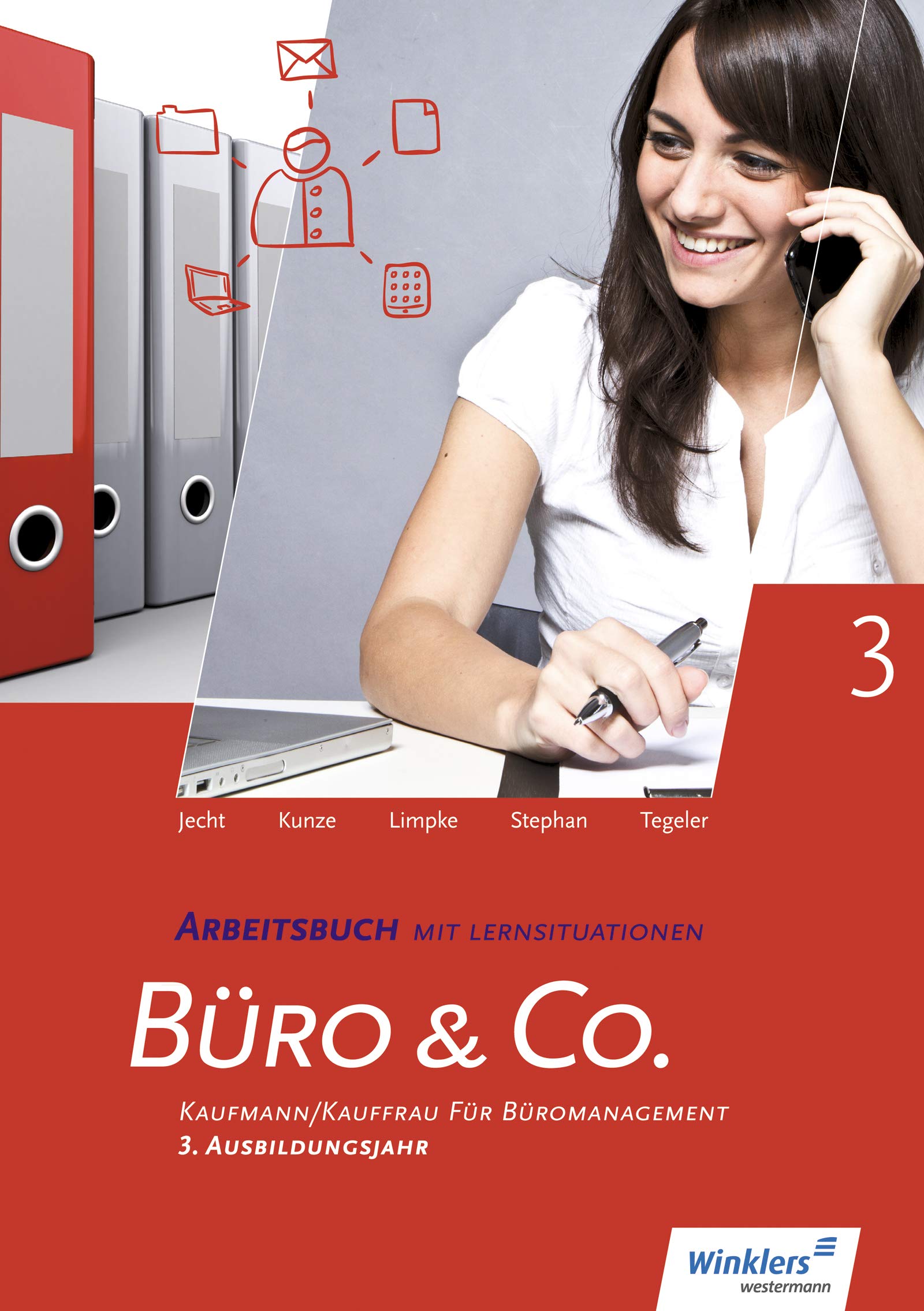 Büro & Co. nach Lernfeldern: Kaufmann/Kauffrau für Büromanagement, 3. Ausbildungsjahr - Lernfelder 9-13: Arbeitsbuch Study Guides