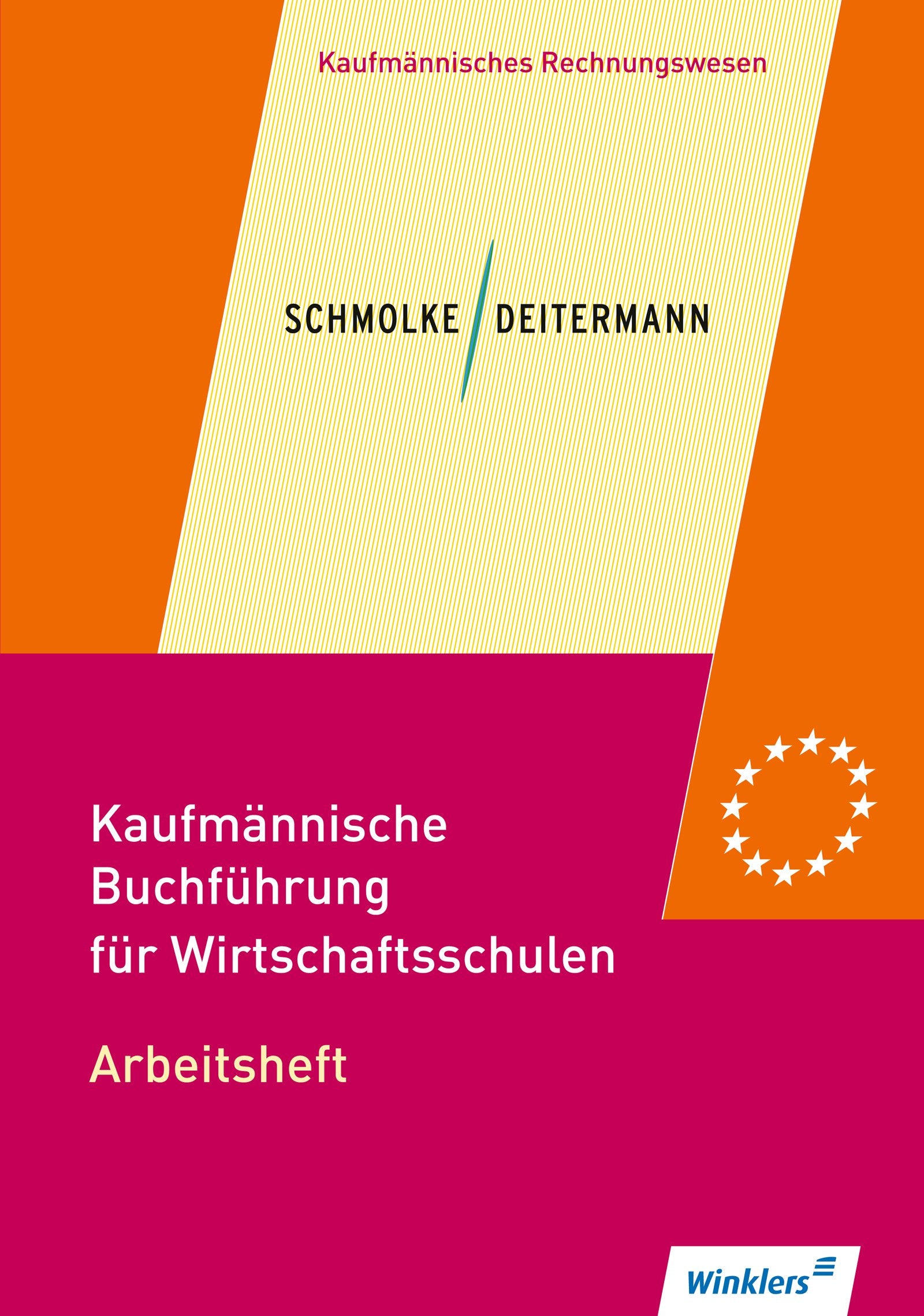 Kaufmännische Buchführung für Wirtschaftsschulen. Arbeitsheft Business, Finance & Career