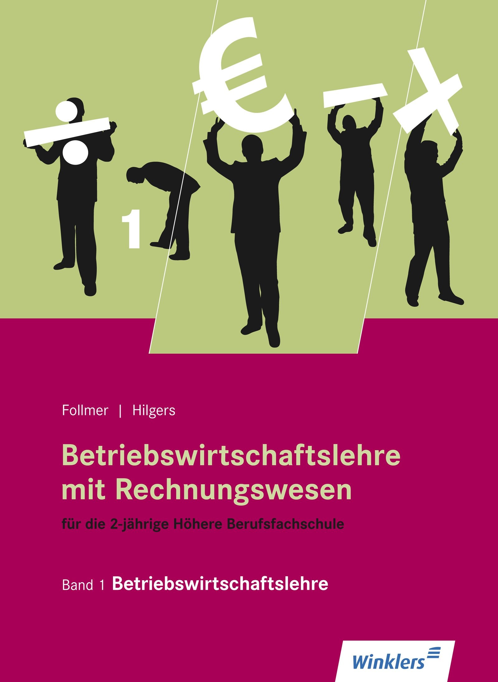 Betriebswirtschaftslehre mit Rechnungswesen 1. Für die 2-jährige Höhere Berufsfachschule. Schülerband Business, Finance & Career