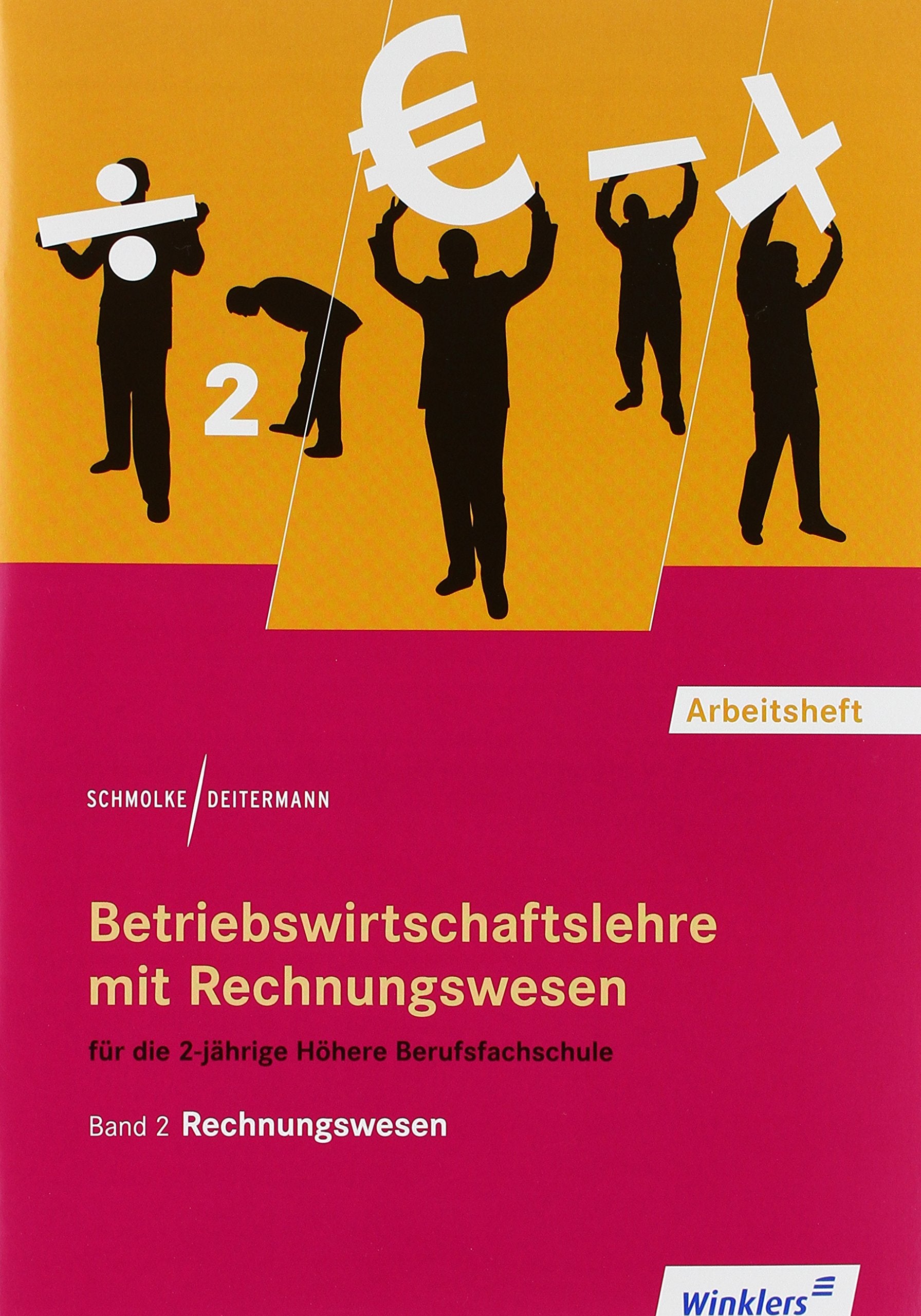 Betriebswirtschaftslehre mit Rechnungswesen 2. Für die Höhere Berufsfachschule Wirtschaft. Arbeitsheft Business, Finance & Career