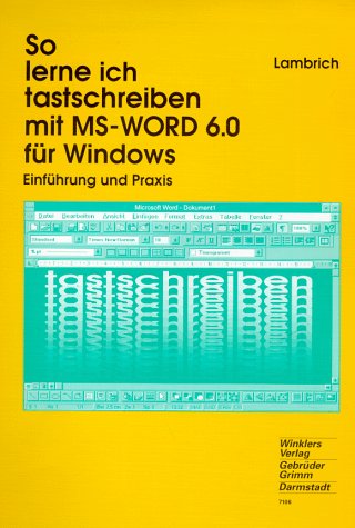 So lerne ich Tastschreiben mit MS- WORD 6.0 für Windows. Einführung und Praxis. (Lernmaterialien) Books