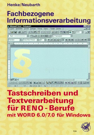 Fachbezogene Informationsverarbeitung: Tastschreiben und Textverarbeitung für RENO-Berufe mit WORD 6.0/7.0 für Windows Study Guides