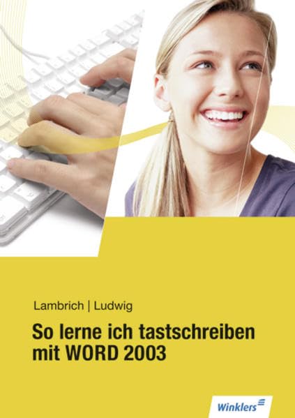So lerne ich tastschreiben mit WORD 2003 Business, Finance & Career