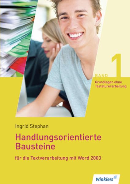 Handlungsorientierte Bausteine für die Textverarbeitung mit Word 2003 / Neueste Norm DIN 5008: Handlungsorientierte Bausteine für die Textverarbeitung ... (ohne Tastaturerarbeitung): Schülerband Business, Finance & Career