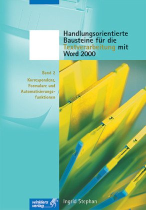 Handlungsorientierte Bausteine für die Textverarbeitung: Korrespondenz, Formulare und Automatisierungsfunktionen Study Guides