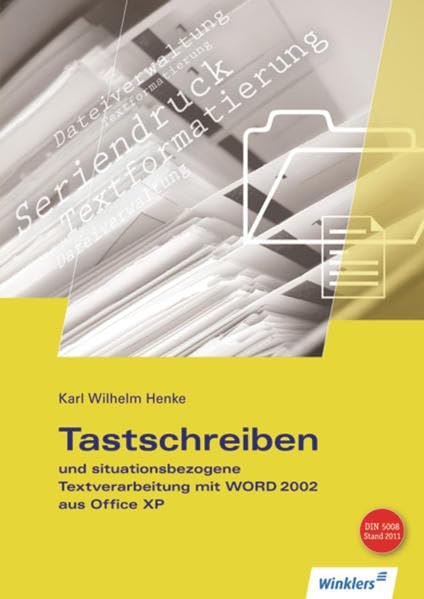 Tastschreiben und situationsbezogene Textverarbeitung mit WORD 2010: Tastschreiben und situationsbezogene Textverarbeitung mit WORD 2002 aus Office ... Automatisierte Korrespondenz. Schülerband Business, Finance & Career