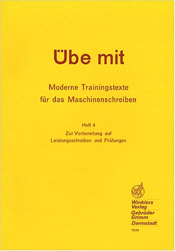 Winklers moderne Trainingstexte "Übe mit": Übe mit, H.4, Zur Vorbereitung auf Leistungsschreiben und Prüfungen Study Guides