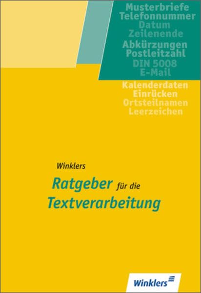 Winklers Ratgeber für die Textverarbeitung: Neueste Norm DIN 5008 / Schülerbuch, 9., überarbeitete Auflage, 2012 Business, Finance & Career