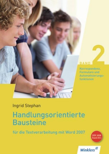 Handlungsorientierte Bausteine 2 für die Textverarbeitung mit Word 2007. Schülerbuch Study Guides