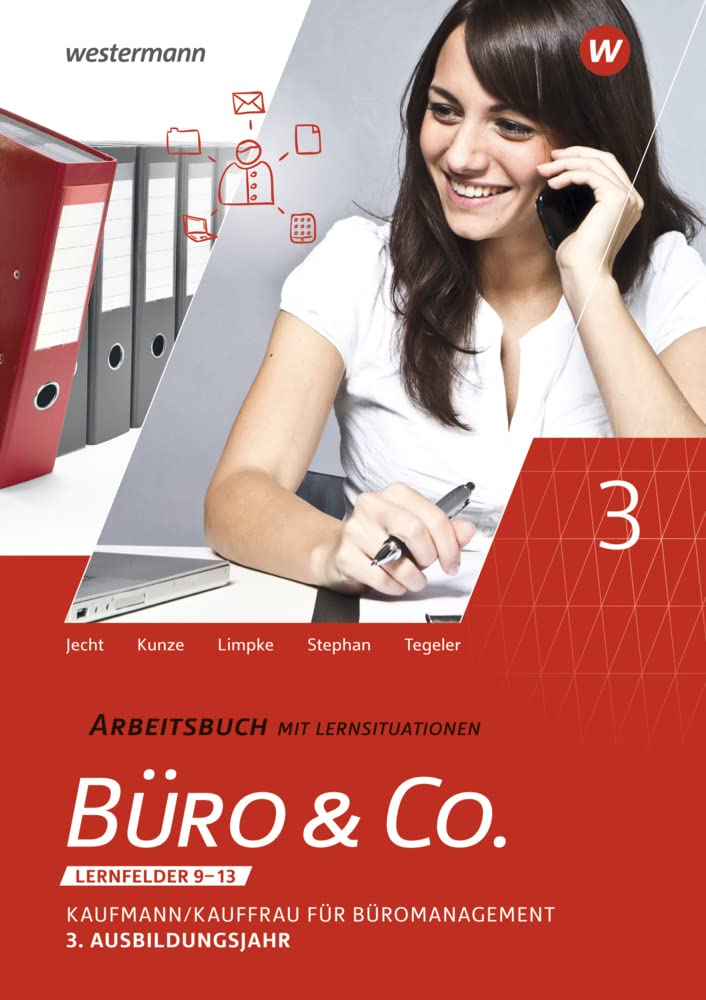 Büro & Co. nach Lernfeldern: Kaufmann/Kauffrau für Büromanagement, 3. Ausbildungsjahr - Lernfelder 9-13 Arbeitsbuch Business, Finance & Career