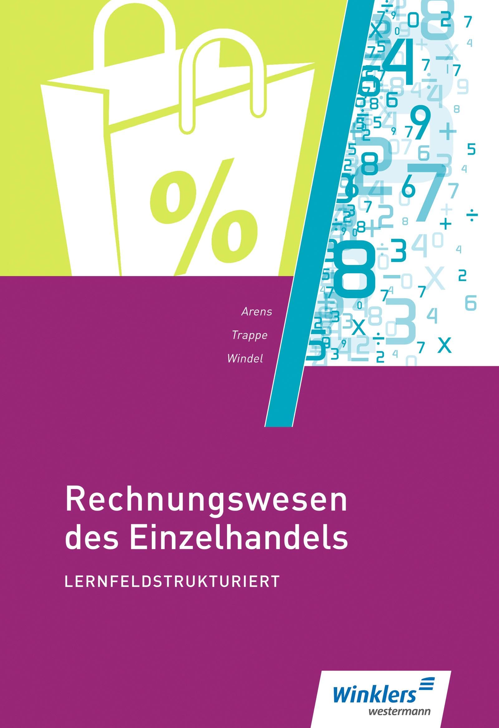 Rechnungswesen des Einzelhandels lernfeldstrukturiert: Schulbuch Business, Finance & Career