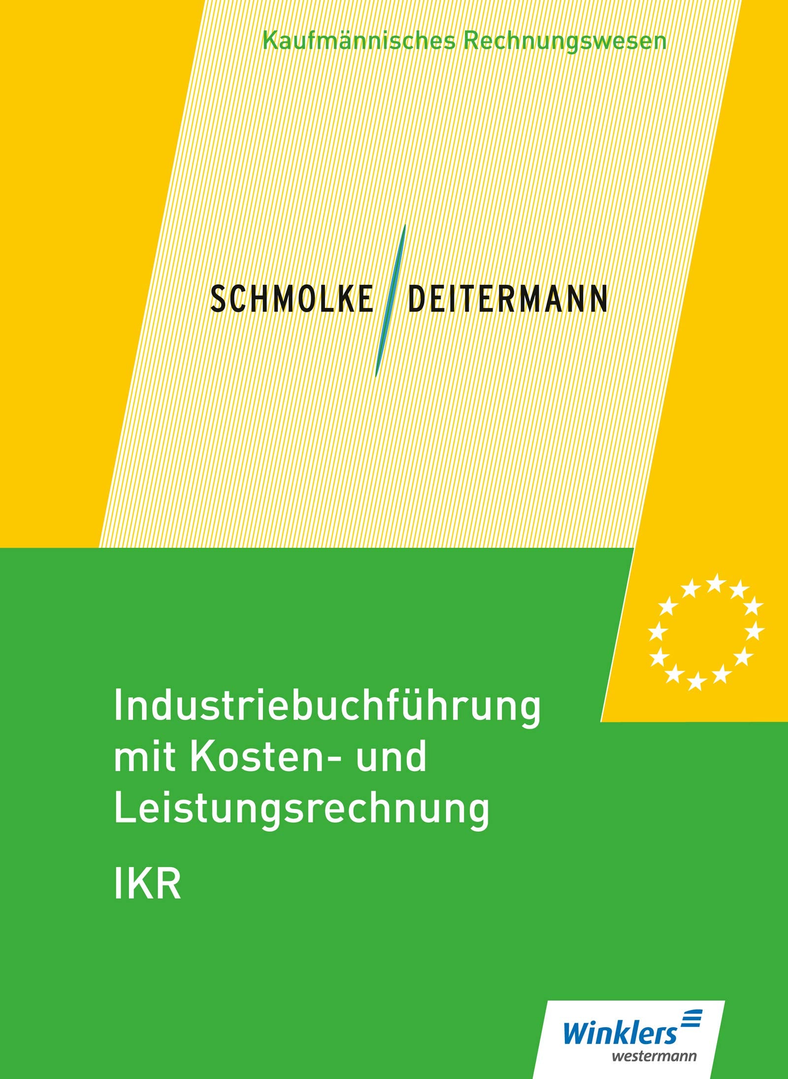Industriebuchführung mit Kosten- und Leistungsrechnung - IKR: Schülerband Business, Finance & Career