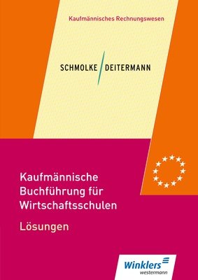 Kaufmännische Buchführung für Wirtschaftsschulen Neuauflage, Einführung in die Finanzbuchhaltung, Lösungen Books