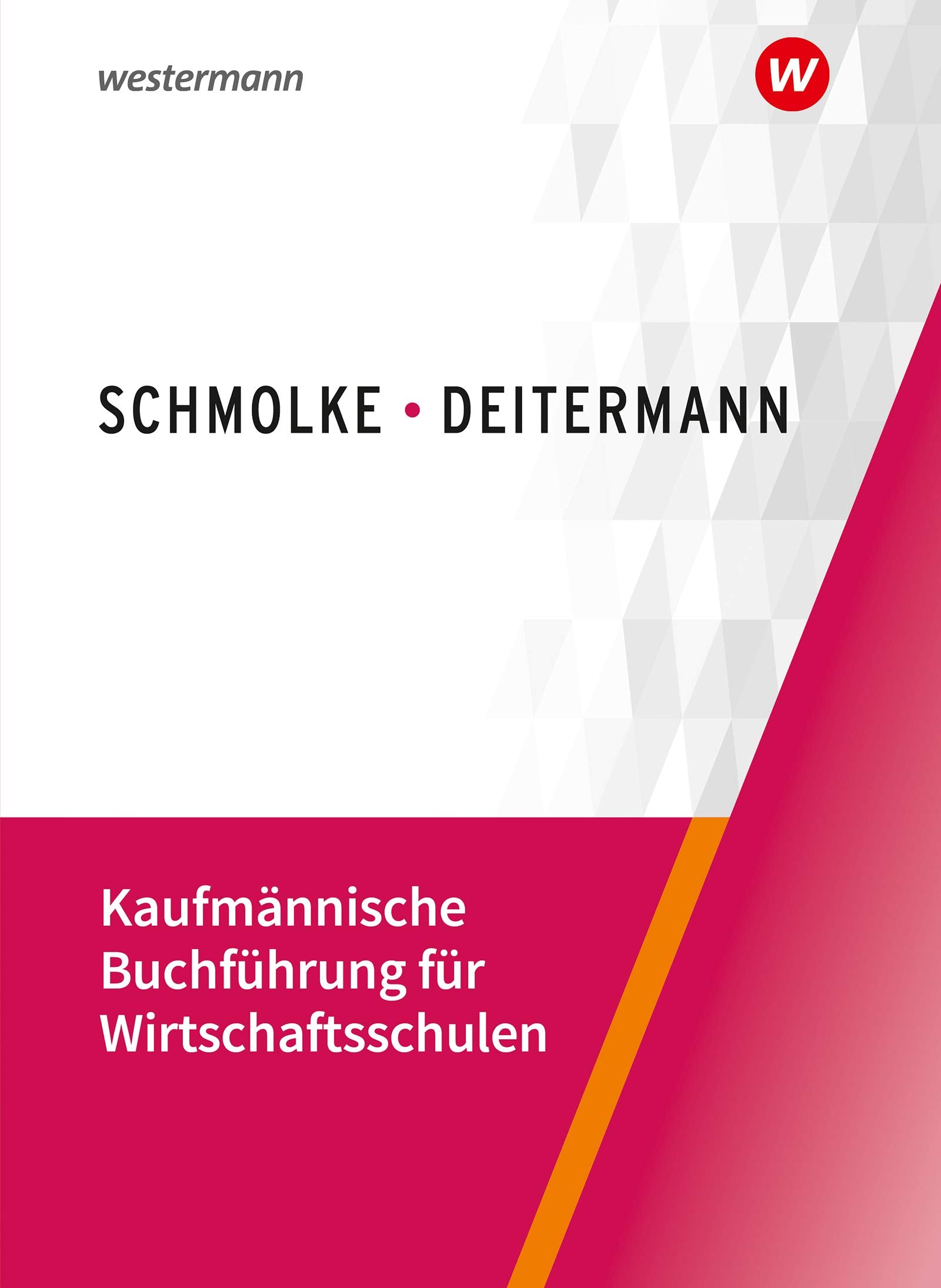 Kaufmännische Buchführung für Wirtschaftsschulen. Schülerband Business, Finance & Career