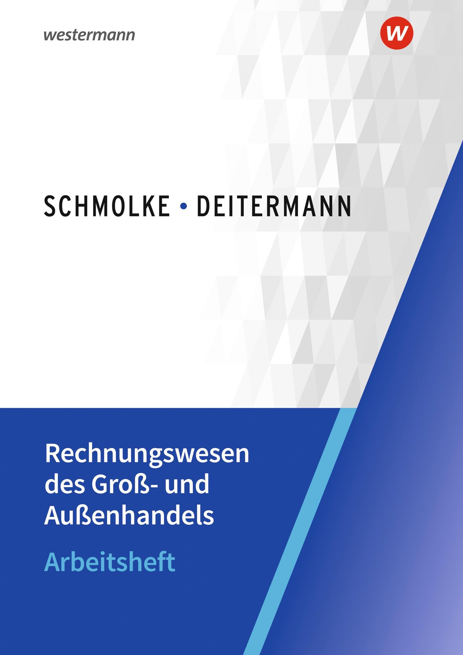 Rechnungswesen des Groß- und Außenhandels: Arbeitsheft Business, Finance & Career