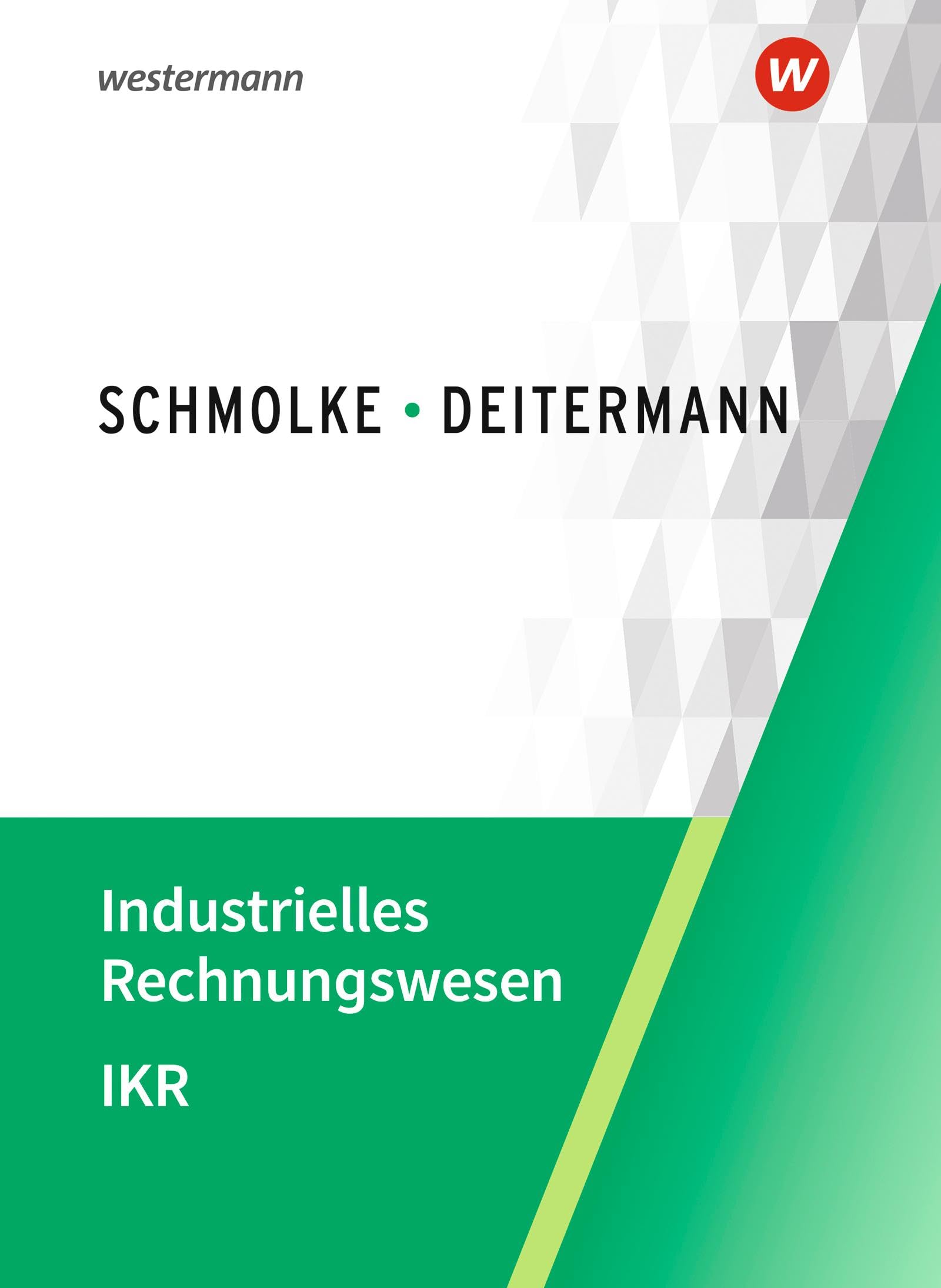 Industrielles Rechnungswesen - IKR Business, Finance & Career