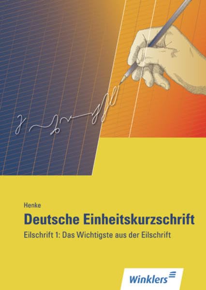 Lernbuch Best.-Nr. 8154: Deutsche Einheitskurzschrift: Eilschrift 1: Das Wichtigste aus der Eilschrift. Eine leicht erlernbare Auswahl Study Guides