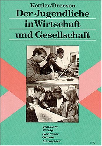 Der Jugendliche in Wirtschaft und Gesellschaft: Wirtschafts- und Gemeinschaftskunde zur Berufsvorbereitung Study Guides
