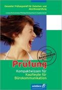 Prüfung bestanden: Kompaktwissen für... / Kompaktwissen für Kaufleute für Bürokommunikation: 2., überarbeitete Auflage, 2007 Business, Finance & Career